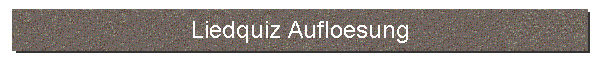 Liedquiz Aufloesung